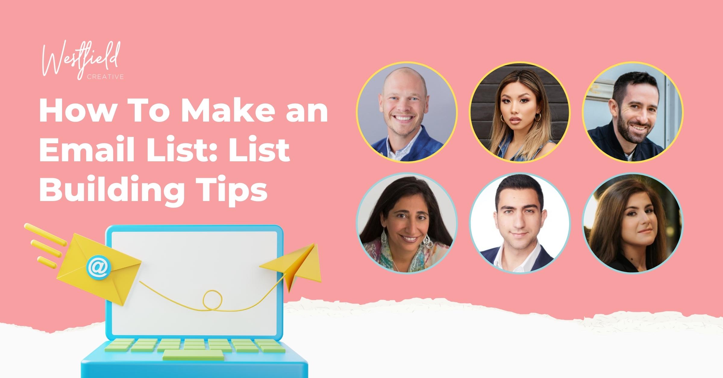 how-to-make-an-email-list-13-list-building-tips-westfield-creative