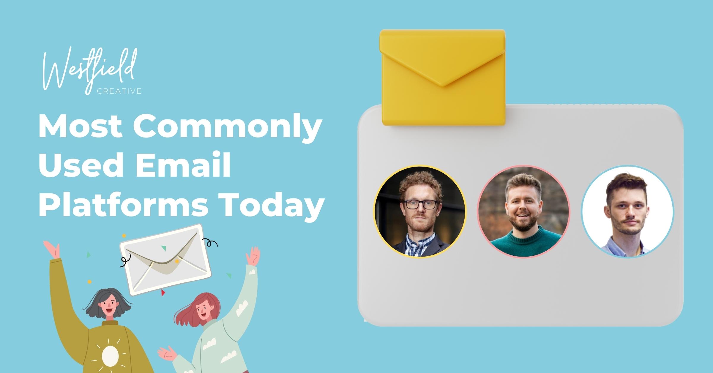 Most Commonly Used Email Platforms Today